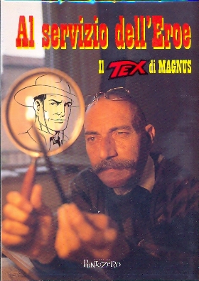 Al servizio dell'eroe - il Tex di Magnus