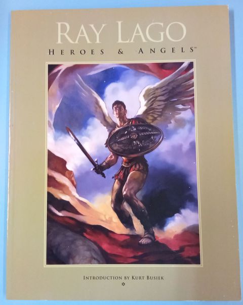 Heroes & Angels - Ray Lago, introduction by Kurt Busiek
