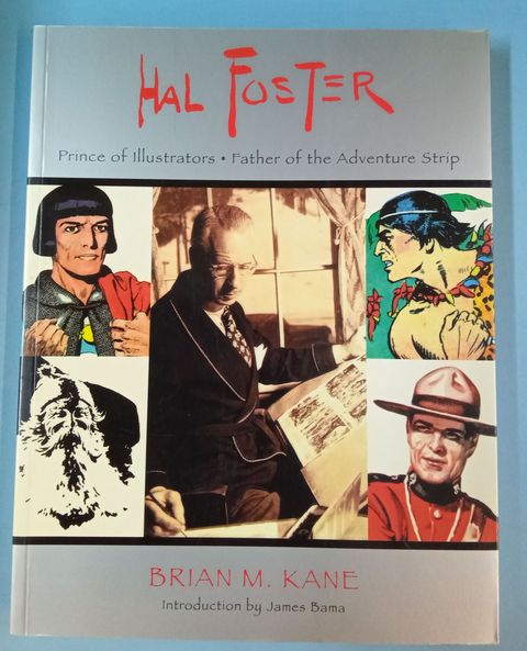Hal Foster prince of illustrators - Father of the adventure stri