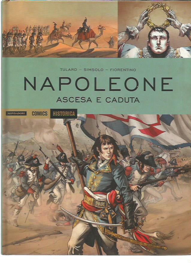Historica 45 Napoleone Ascesa e Caduta