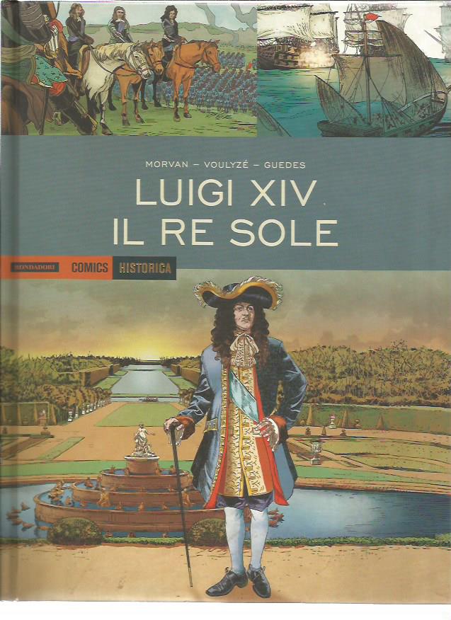 Historica 51 Luigi XIV Il Re Sole