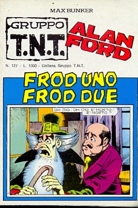 Alan Ford Gruppo T.N.T.n.127 - Frod uno, Frod due