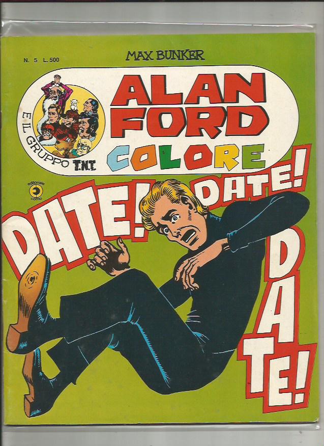 Alan Ford Colore n. 5 - Date ! Date ! Date !
