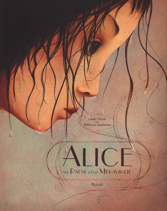 Rebecca Deutremer - Alice nel paese delle meraviglie