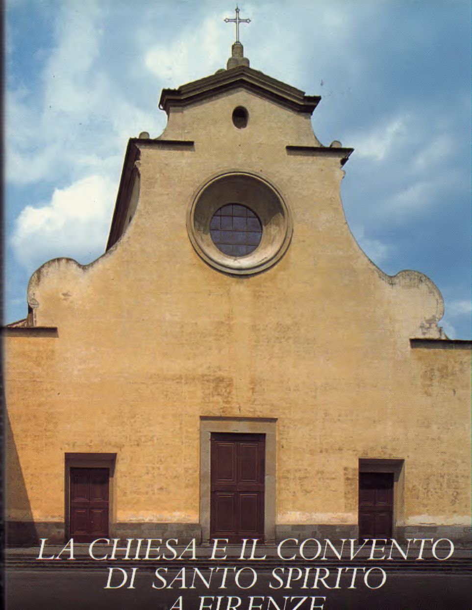 La Chiesa e il Convento di Santo Spirito a Firenze