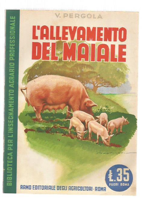L'allevamento del maiale Biblioteca Insegnamento Agrario