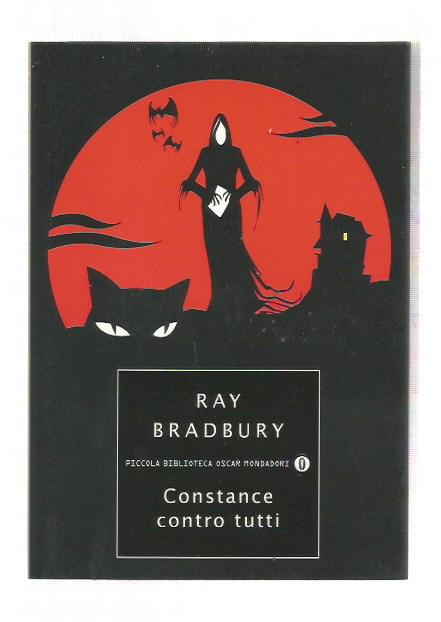 Constance Contro tutti  - Ray Bradbury - Piccola Biblioteca