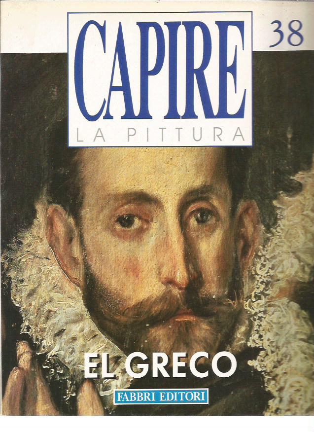 Capire la Pittura n.38 - El Greco - Fabbri Editore