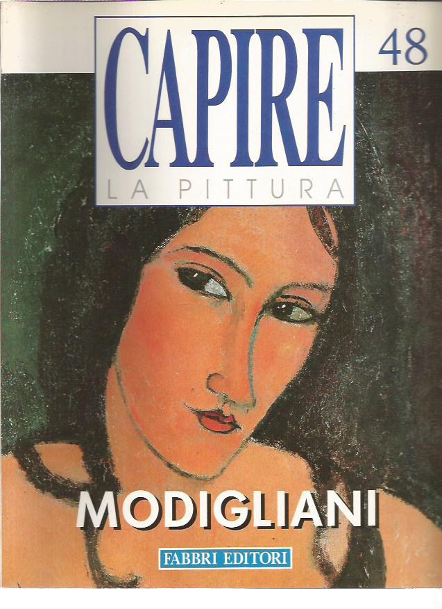 Capire la Pittura n.48 - Modigliani - Fabbri Editore