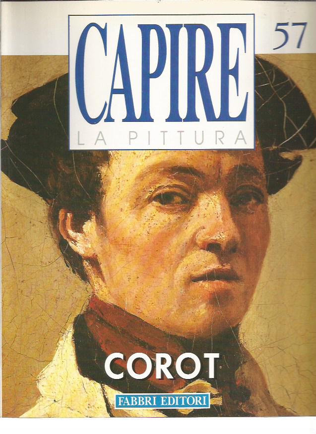 Capire la Pittura n.57 - Corot - Fabbri Editore