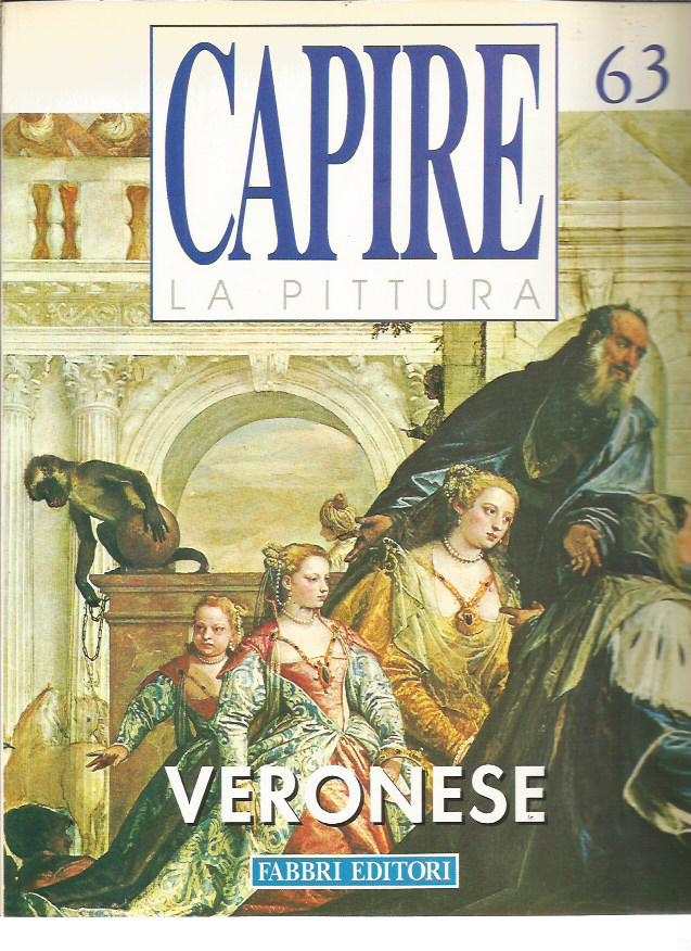 Capire la Pittura n.63 - Veronese - Fabbri Editore