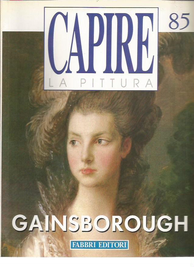 Capire la Pittura n.85 - Gainsborough - Fabbri Editore
