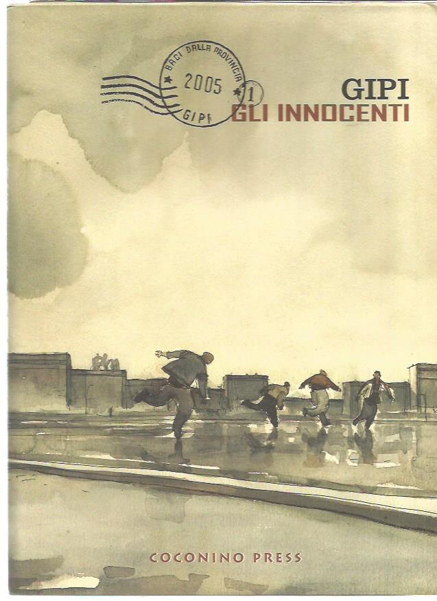 Gipi - Gli Innocenti - Baci dalla Provincia - 1 edizione