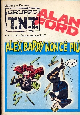 Alan Ford Gruppo T.N.T.n.  6 - Alex Barry non c' pi