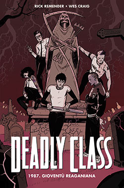 Deadly Class 1 1987 Gioventu' Reaganiana Ristampa