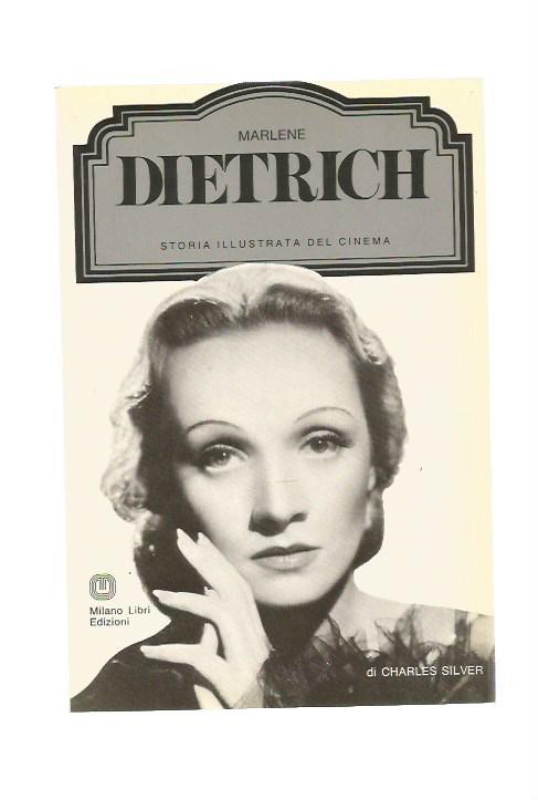 Marlene Dietrich - Storia illustrata del Cinema - Milano Libri