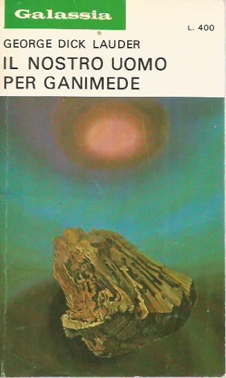 Galassia 176 Il nostro uomo per Ganimede