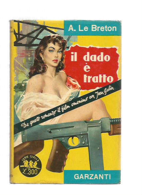 Serie Gialla  129 - Il dado e' tratto - A. Le Breton