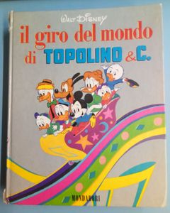 Il giro del mondo di Topolino & C. - Mondadori 1 edizione giugn