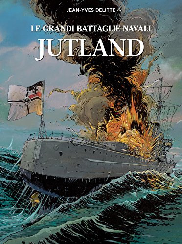 Le grandi battaglie navali - Jutland