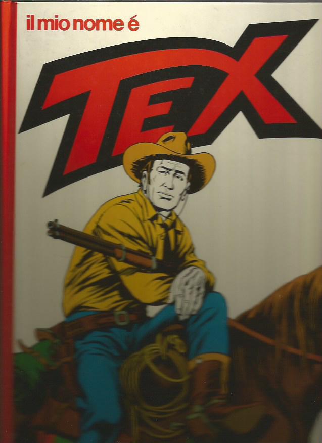 Il mio nome  Tex - 1 edizione