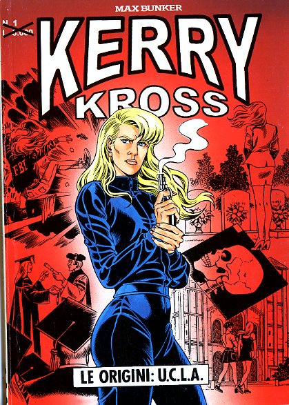 Kerry Kross n.1 Nuova serie  Le Origini: U.C.L.A.