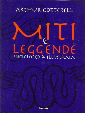 Miti e leggende  Enciclopedia illustrata