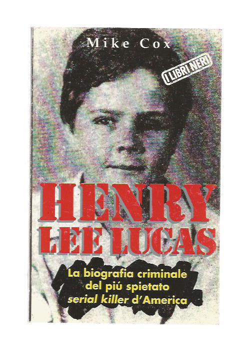 I Libri Neri n. 2 - Henry lee Lucas
