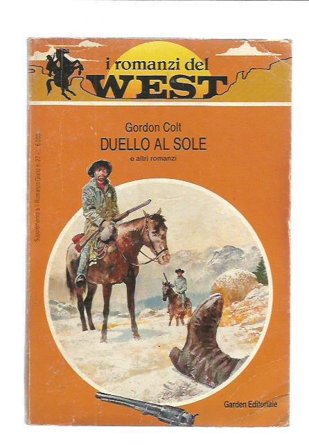 I romanzi del West 1  - Duello al sole
