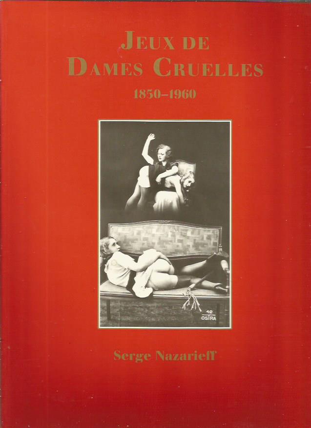Jeux de Dames Cruelles 1850-1960