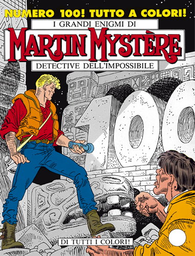 Martin Mystere n.100 Di tutti i colori! [a colori]