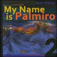My Name Is Palmiro 2