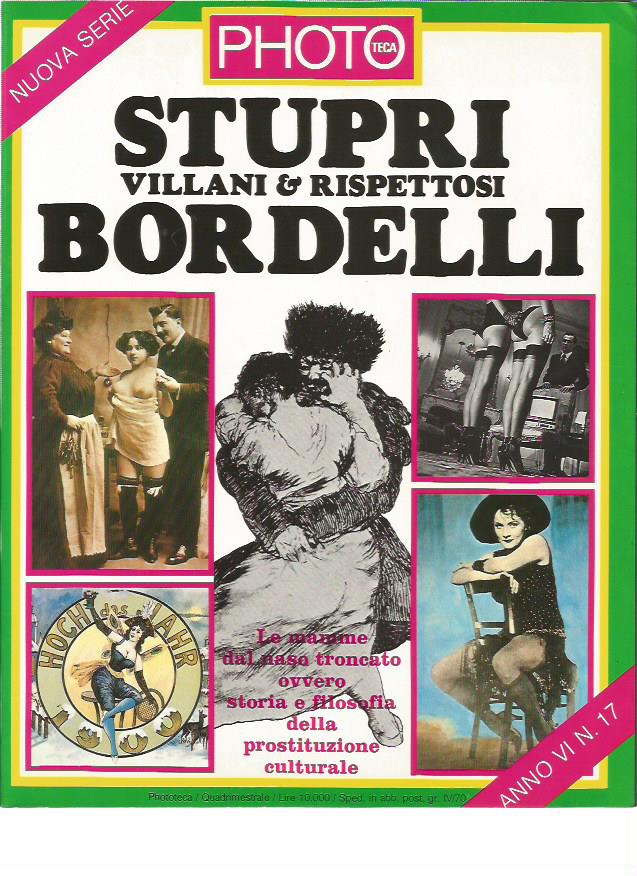 Phototeca n.17 - Stupri villani e rispettosi bordelli
