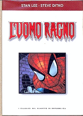 Classici del fumetto di Repubblica n. 3 - L'UOMO RAGNO [Spider-M