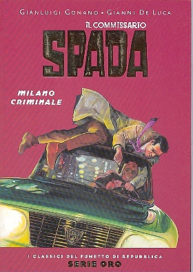 Repubblica - Serie ORO n.40 - IL COMMISSARIO SPADA: Milano crimi