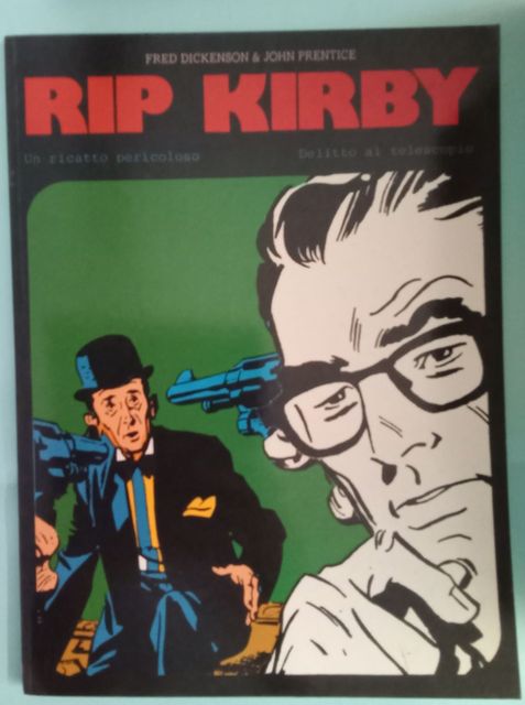 Rip Kirby - Ricatto pericoloso/Delitto al telescopio