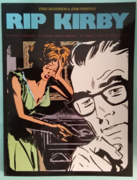 Rip Kirby - Morte vegetale/Figlio dello sceicco/Doppia fine