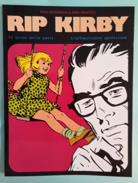 Rip Kirby - Gioco delle parti/Affascinante spedizione