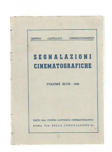 SEGNALAZIONI CINEMATOGRAFICHE Vol XLVII 1960