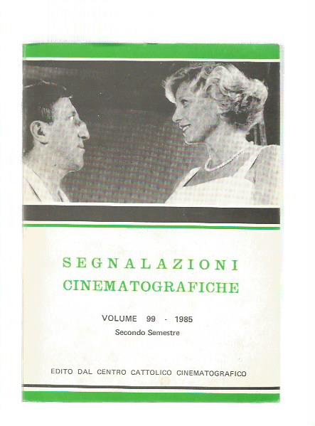 SEGNALAZIONI CINEMATOGRAFICHE Vol 99 1985
