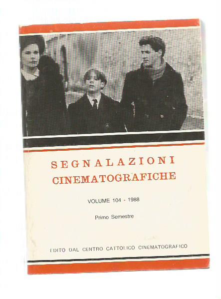 SEGNALAZIONI CINEMATOGRAFICHE Vol 104 1988