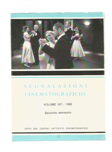 SEGNALAZIONI CINEMATOGRAFICHE Vol 107 1989
