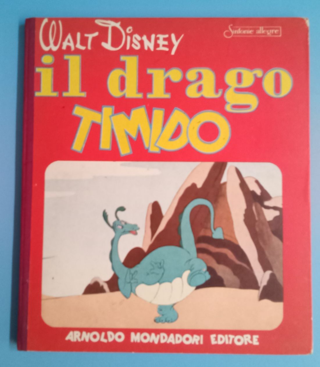 Walt Disney Il drago timido - Collana Sinfonie allegre