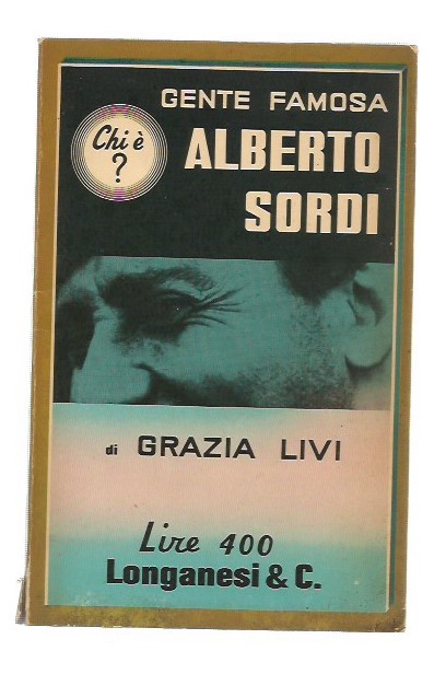 Alberto Sordi - Gente Famosa - Longanesi 1967