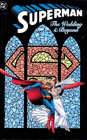 SUPERMAN THE WEDDING AND BEYOND