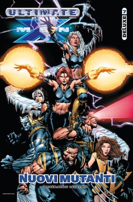 Ultimate Deluxe Ultimate X-Men 7 -Nuovi Mutanti